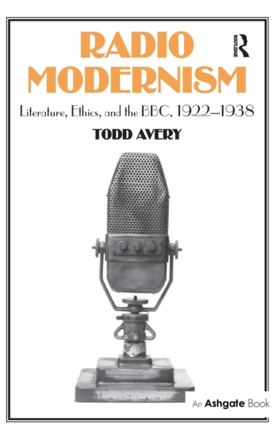 Book cover of: Radio Modernism. By: Todd Avery