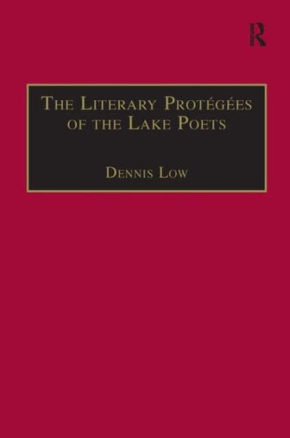Book cover of: Literary Protegees of the Lake Poets. By: Dennis Low