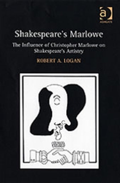 Book cover of: Shakespeare's Marlowe. By: Robert A. Logan
