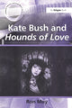 Book cover of: Kate Bush and Hounds of Love. By: Ron Moy