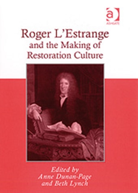 Book cover of: Roger L'Estrange and the Making of Restoration Culture
