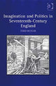 Book cover of: Imagination and Politics in Seventeenth-Century England. By: Todd Wayne Butler