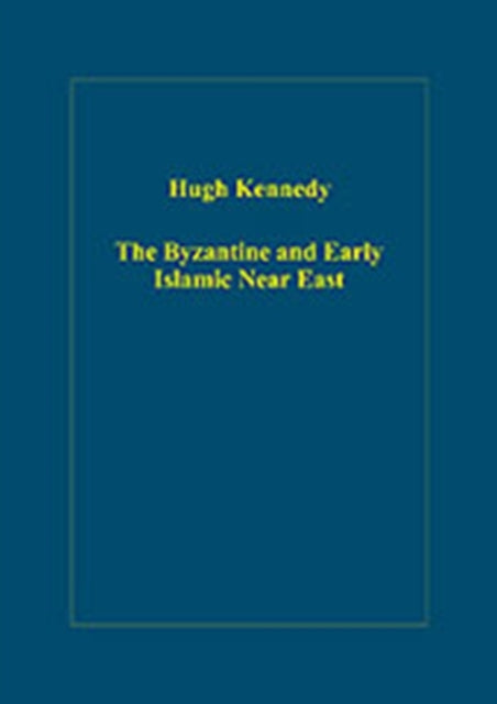 Book cover of: Byzantine and Early Islamic Near East. By: Hugh (Hugh N.) Kennedy