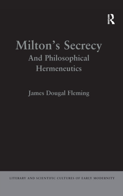 Book cover of: Milton's Secrecy. By: James Dougal Fleming