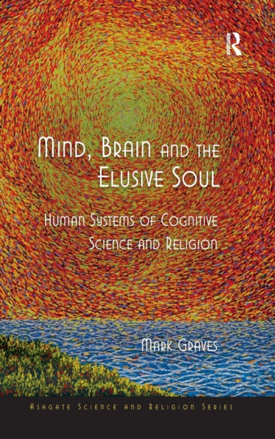 Book cover of: Mind, Brain and the Elusive Soul. By: Mark Graves