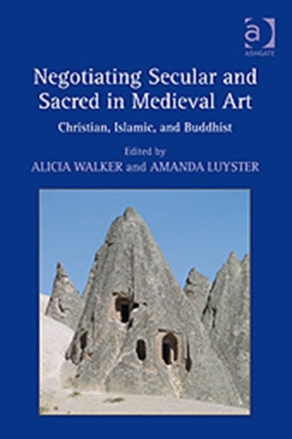 Book cover of: Negotiating Secular and Sacred in Medieval Art