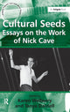 Book cover of: Cultural Seeds: Essays on the Work of Nick Cave