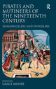 Book cover of: Pirates and Mutineers of the Nineteenth Century. By: Moore, Grace