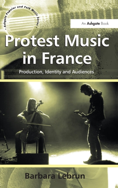Book cover of: Protest Music in France. By: Barbara Lebrun