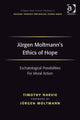 Book cover of: Jurgen Moltmann's Ethics of Hope. By: Timothy Harvie