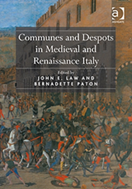 Book cover of: Communes and Despots in Medieval and Renaissance Italy