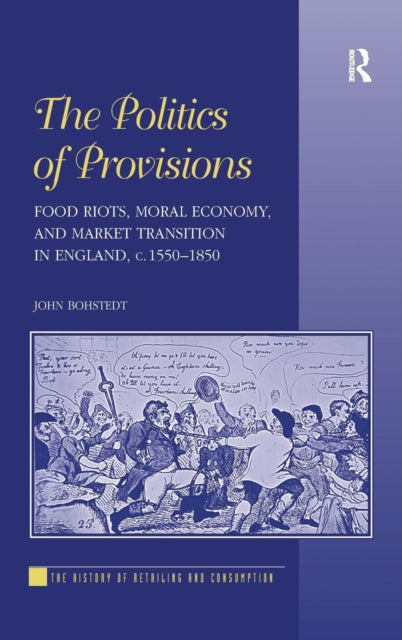 Book cover of: Politics of Provisions. By: John Bohstedt