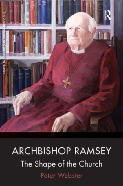 Book cover of: Archbishop Ramsey. By: Peter Webster