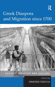 Book cover of: Greek Diaspora and Migration since 1700. By: Dēmētrēs Tziovas
