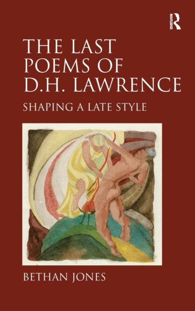 Book cover of: Last Poems of D.H. Lawrence. By: Bethan Jones