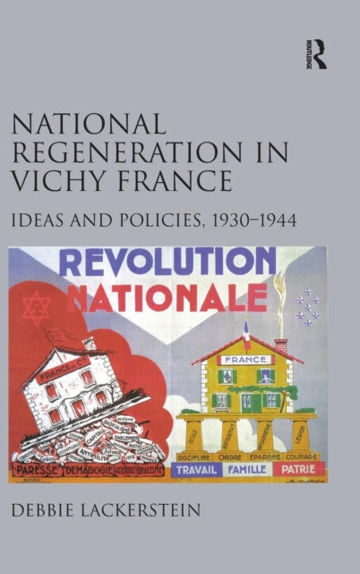 Book cover of: National Regeneration in Vichy France. By: Debbie Lackerstein