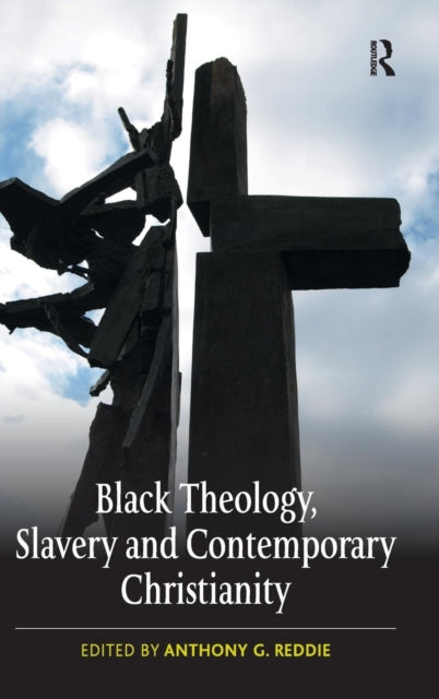 Book cover of: Black Theology, Slavery and Contemporary Christianity
