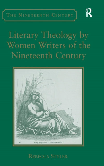 Book cover of: Literary Theology by Women Writers of the Nineteenth Century. By: Rebecca Styler