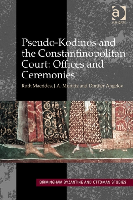 Book cover of: Pseudo-Kodinos and the Constantinopolitan Court: Offices and Ceremonies