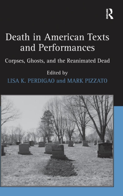Book cover of: Death in American Texts and Performances. By: Lisa K. Perdigao