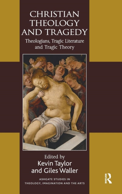 Book cover of: Christian Theology and Tragedy. By: T. Kevin Taylor