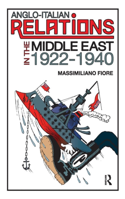 Book cover of: Anglo-Italian Relations in the Middle East, 1922?1940