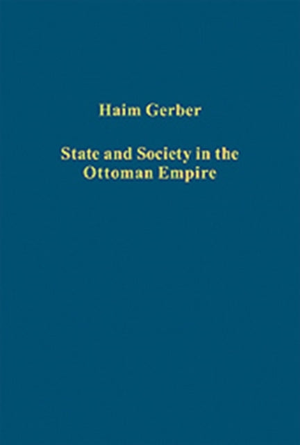 Book cover of: State and Society in the Ottoman Empire. By: Haim Gerber