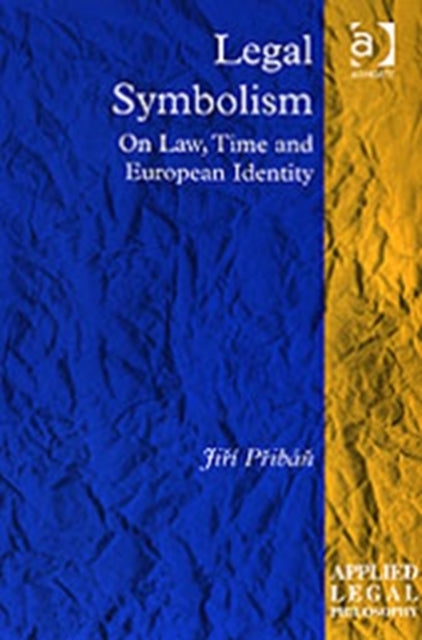 Book cover of: Legal Symbolism. By: Jiri Priban, Jiří Přibáň