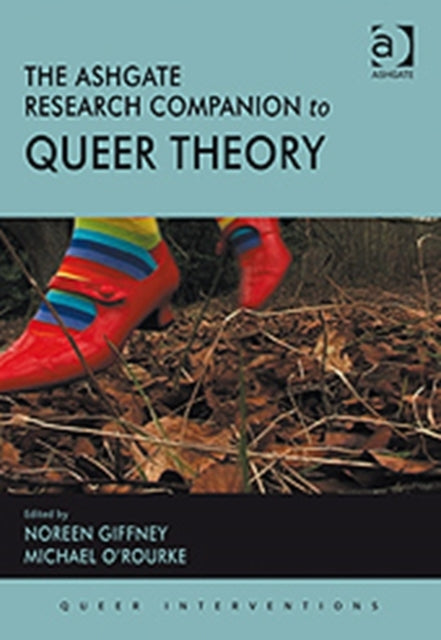 Book cover of: Ashgate Research Companion to Queer Theory