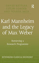 Book cover of: Karl Mannheim and the Legacy of Max Weber. By: David Kettler