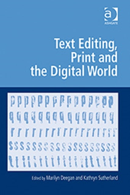 Book cover of: Text Editing, Print and the Digital World