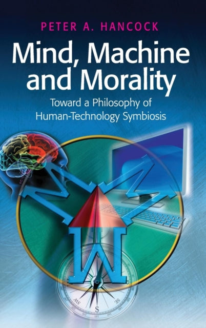 Book cover of: Mind, Machine and Morality. By: Peter A. Hancock