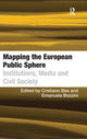 Book cover of: Mapping the European Public Sphere. By: Cristiano Bee