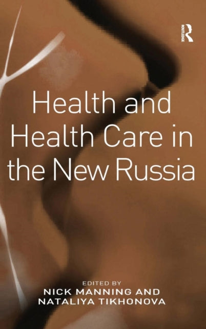 Book cover of: Health and Health Care in the New Russia