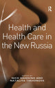 Book cover of: Health and Health Care in the New Russia