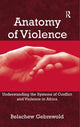 Book cover of: Anatomy of Violence. By: Belachew Gebrewold-Tochalo