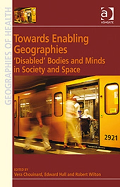 Book cover of: Towards Enabling Geographies. By: Vera Chouinard