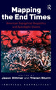 Book cover of: Mapping the End Times. By: Jason Dittmer