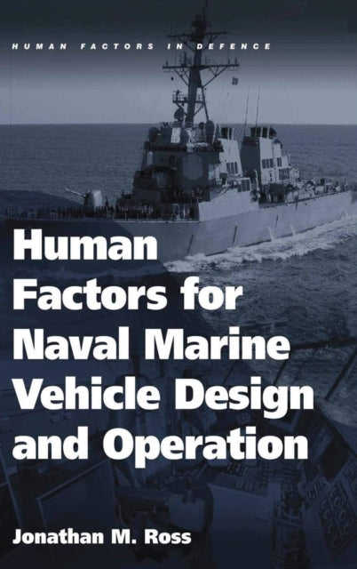 Book cover of: Human Factors for Naval Marine Vehicle Design and Operation. By: Jonathan M. Ross