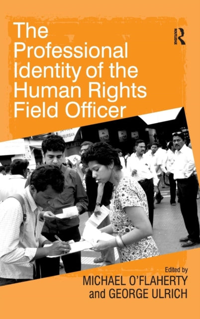 Book cover of: Professional Identity of the Human Rights Field Officer. By: Michael O'Flaherty