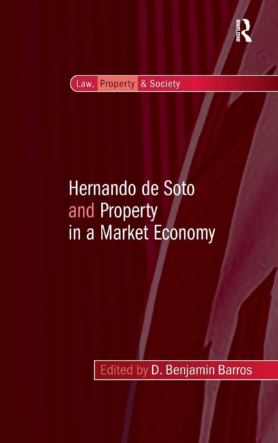 Book cover of: Hernando de Soto and Property in a Market Economy