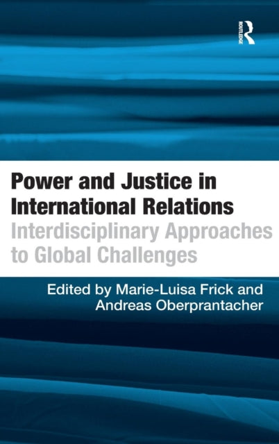 Book cover of: Power and Justice in International Relations