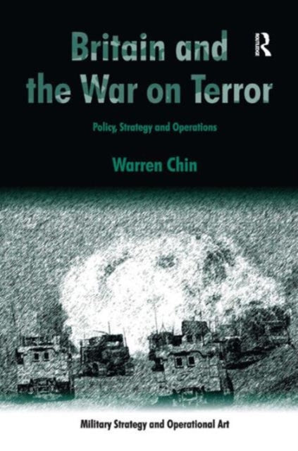 Book cover of: Britain and the War on Terror. By: Warren Chin