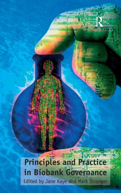 Book cover of: Principles and Practice in Biobank Governance