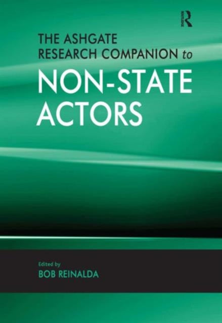 Book cover of: Ashgate Research Companion to Non-State Actors. By: Bob Reinalda