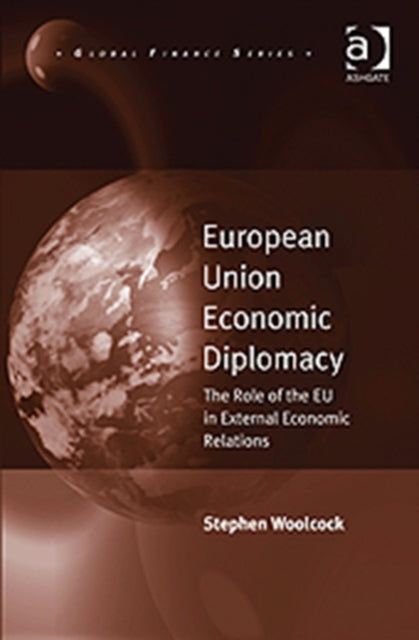Book cover of: European Union Economic Diplomacy. By: Stephen Woolcock