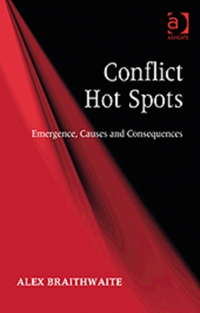 Book cover of: Conflict Hot Spots. By: Alex Braithwaite