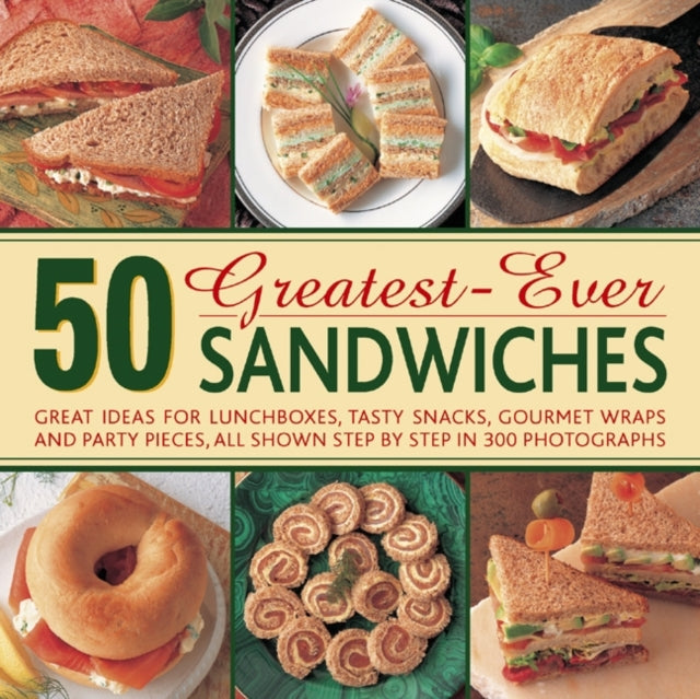 Book cover of: 50 Greatest-ever Sandwiches. By: Carole Handslip