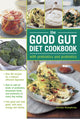Good Gut Diet Cookbook: with Prebiotics and Probiotics