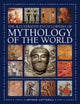 Mythology of the World, Illustrated Encyclopedia of, A comprehensive A-Z of the myths and legends of the ancient world 9780754835431 Arthur Cotterell